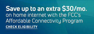 Save up to an extra $30/mo. on home internet with the FCC's Affordable Connectivity Program.